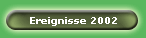 Ereignisse 2002